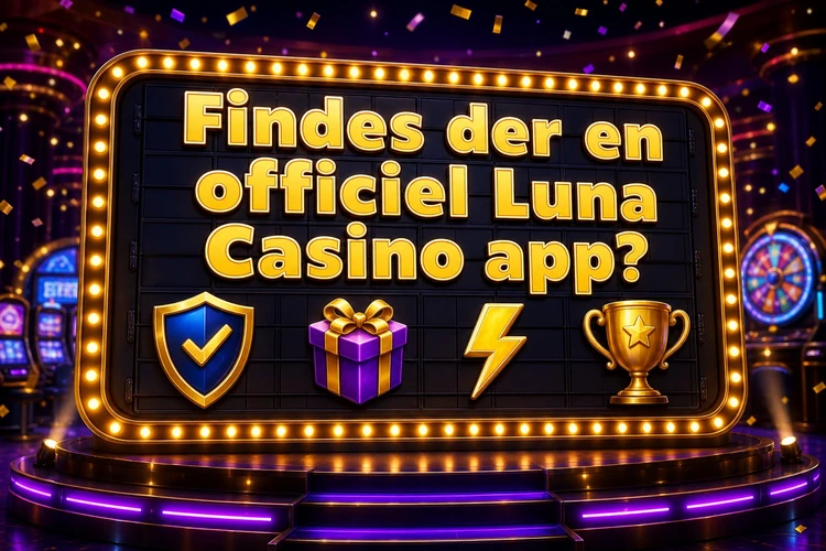 Findes der en officiel Luna Casino app?