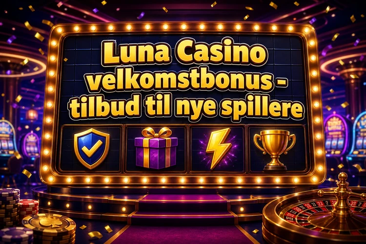 Luna Casino velkomstbonus - tilbud til nye spillere