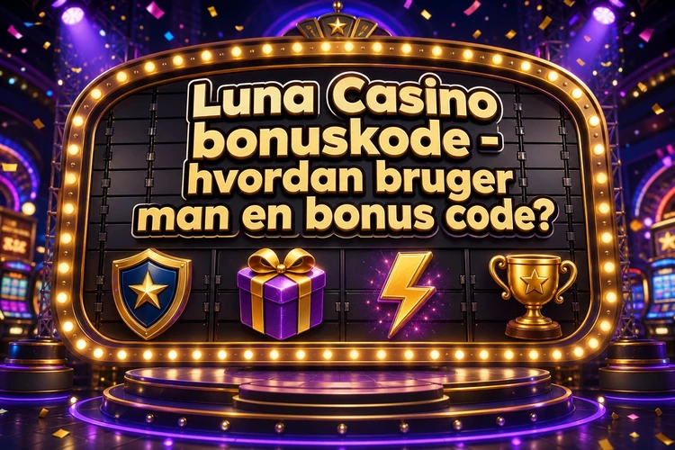 Luna Casino bonuskode - hvordan bruger man en bonus code?